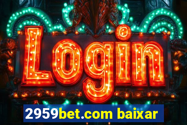 2959bet.com baixar