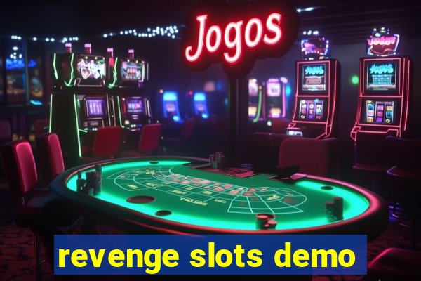 revenge slots demo