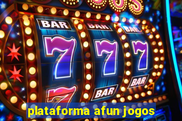 plataforma afun jogos