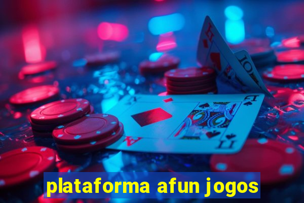 plataforma afun jogos