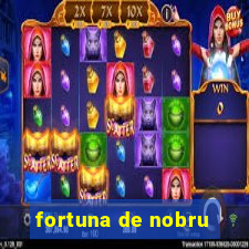 fortuna de nobru