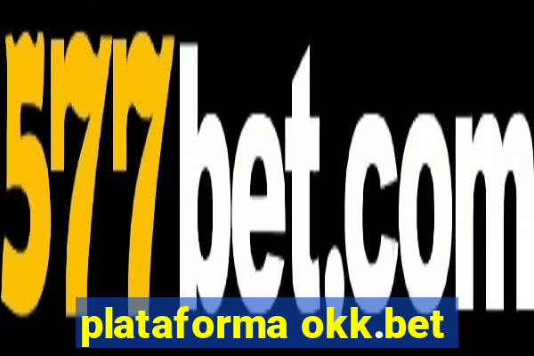 plataforma okk.bet