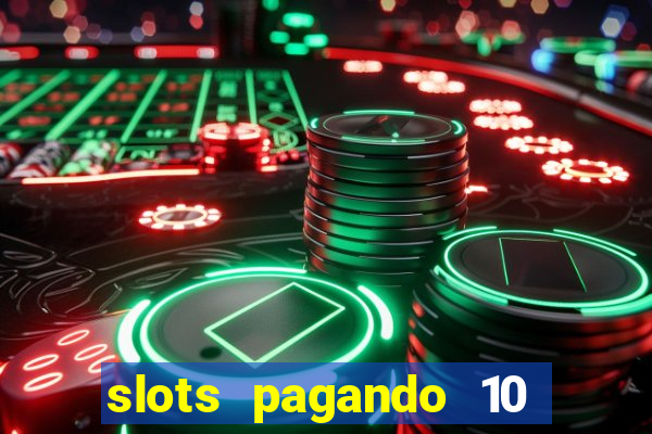 slots pagando 10 no cadastro facebook