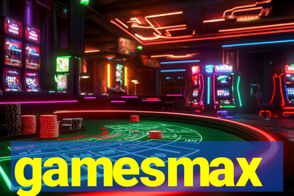 gamesmax