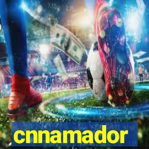 cnnamador