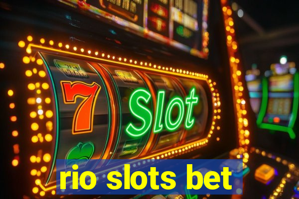 rio slots bet