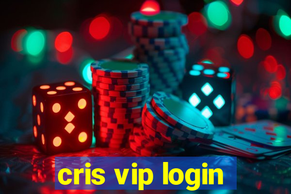 cris vip login