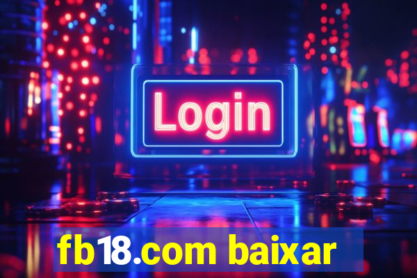 fb18.com baixar