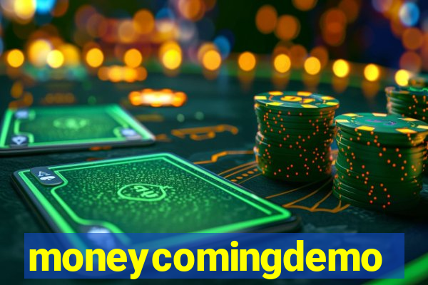 moneycomingdemo