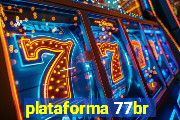 plataforma 77br