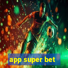 app super bet