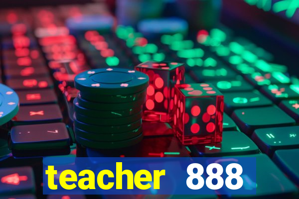 teacher 888 plataforma login