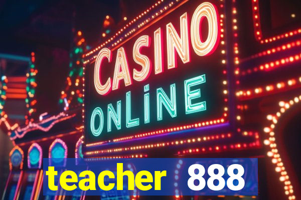 teacher 888 plataforma login