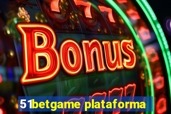 51betgame plataforma