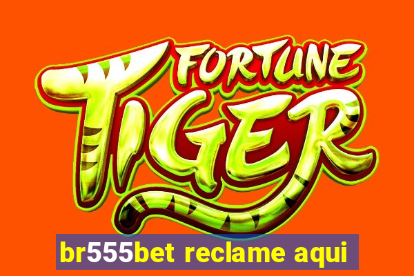 br555bet reclame aqui