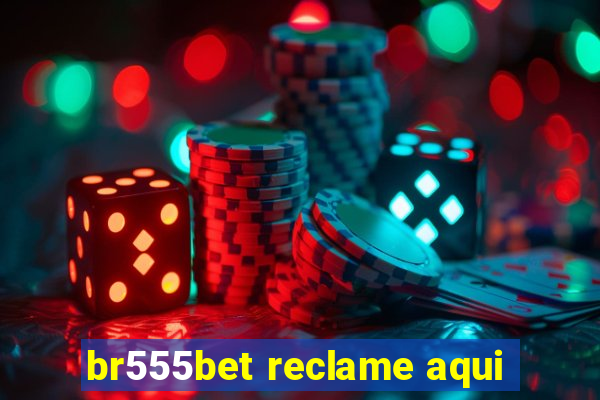 br555bet reclame aqui