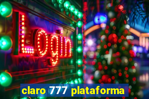 claro 777 plataforma