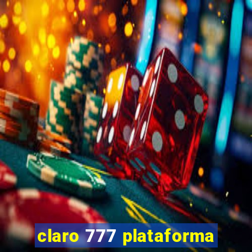 claro 777 plataforma