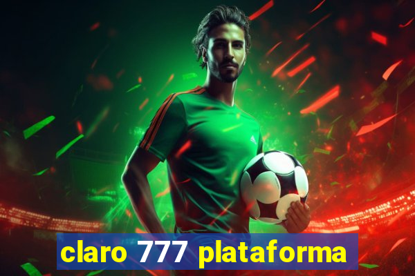 claro 777 plataforma