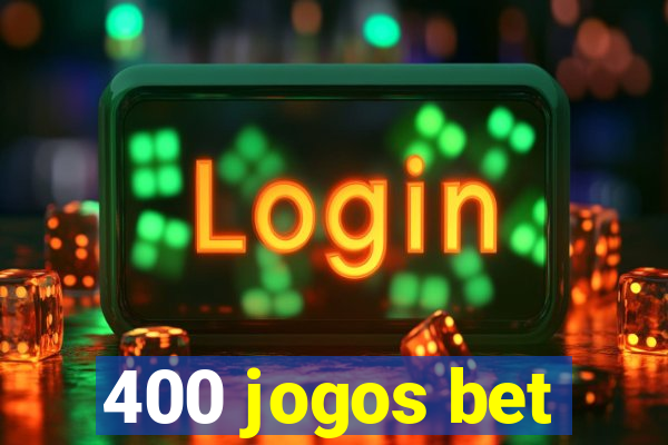 400 jogos bet