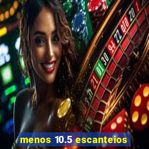 menos 10.5 escanteios