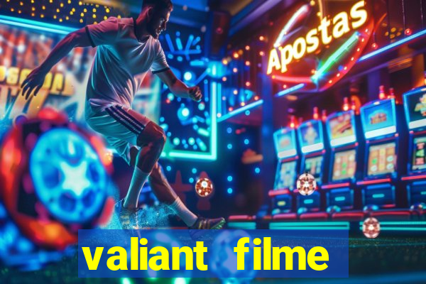 valiant filme completo dublado