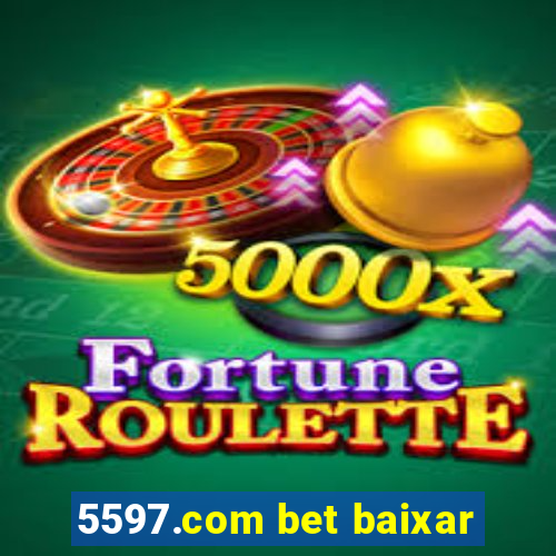 5597.com bet baixar