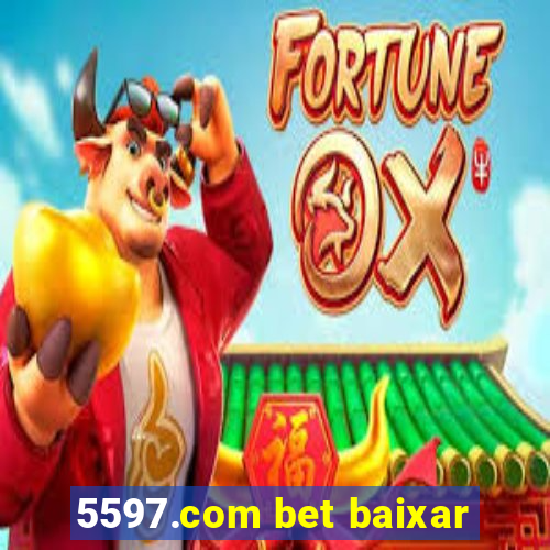 5597.com bet baixar