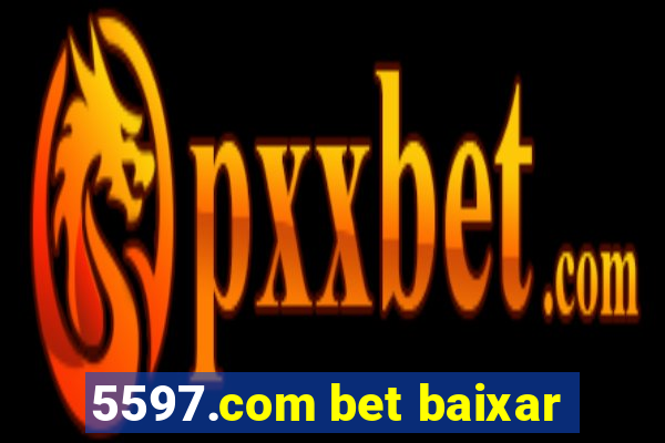 5597.com bet baixar