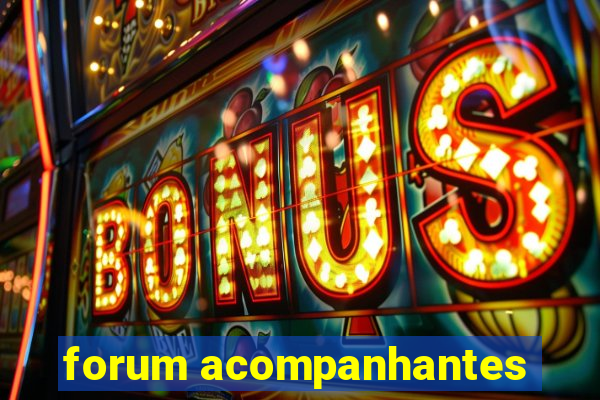 forum acompanhantes