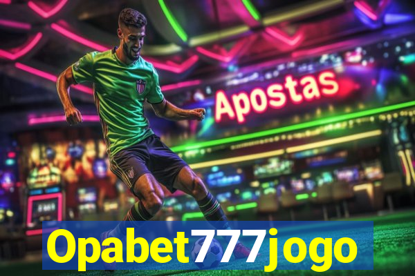 Opabet777jogo