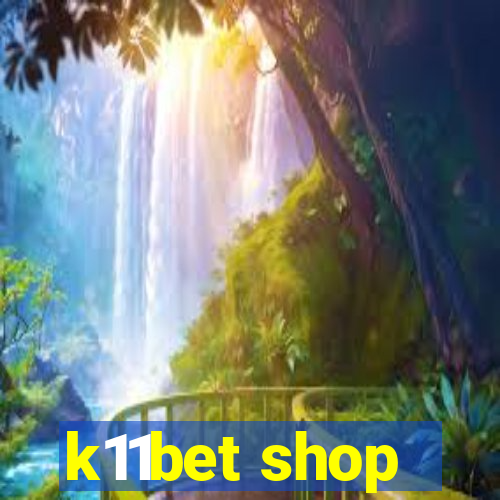 k11bet shop