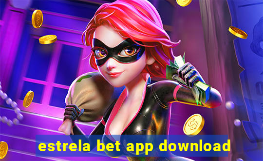 estrela bet app download