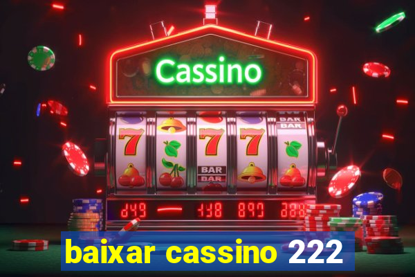 baixar cassino 222