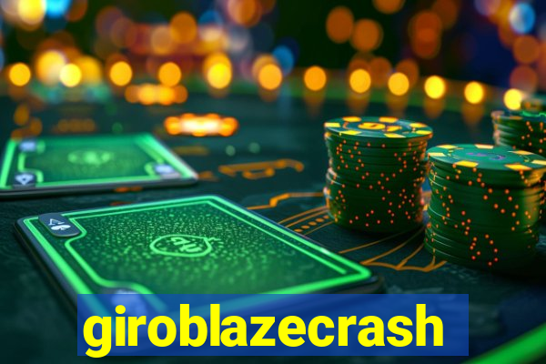 giroblazecrash