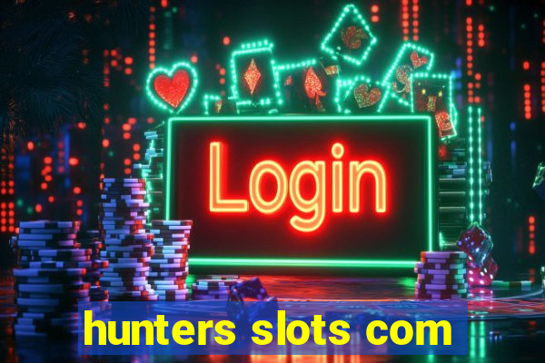 hunters slots com