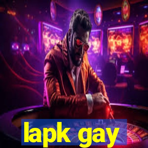 lapk gay