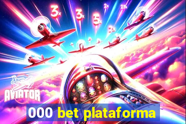 000 bet plataforma