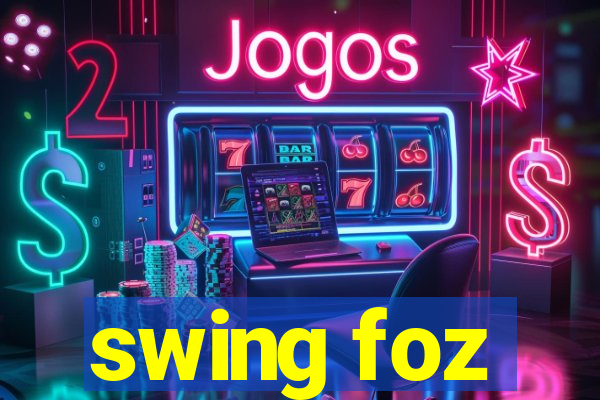 swing foz