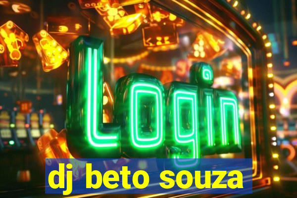 dj beto souza