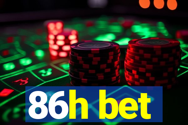 86h bet