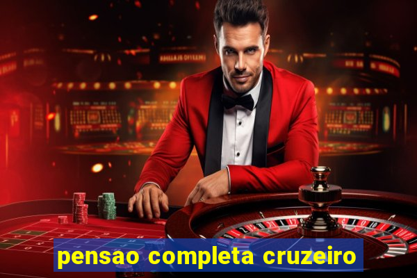 pensao completa cruzeiro