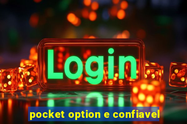 pocket option e confiavel