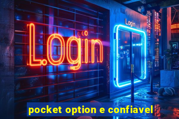 pocket option e confiavel