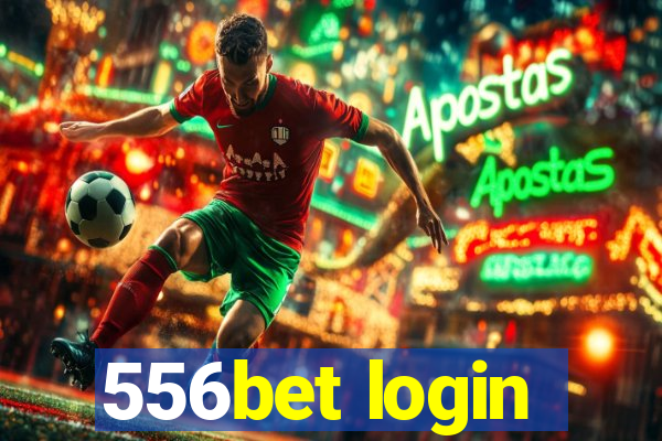 556bet login