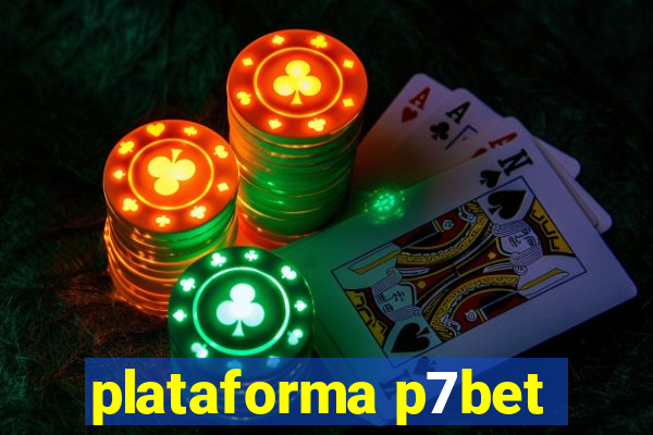 plataforma p7bet