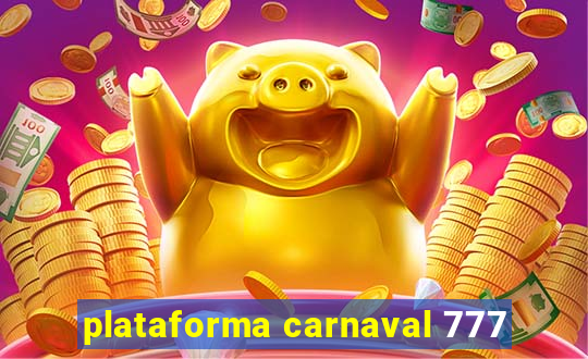 plataforma carnaval 777