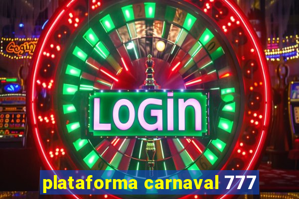 plataforma carnaval 777