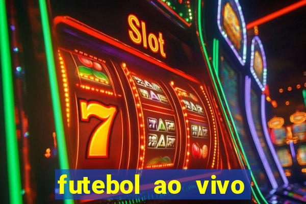 futebol ao vivo max tv