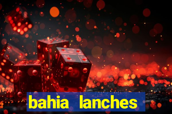 bahia lanches franca santa efigenia telefone